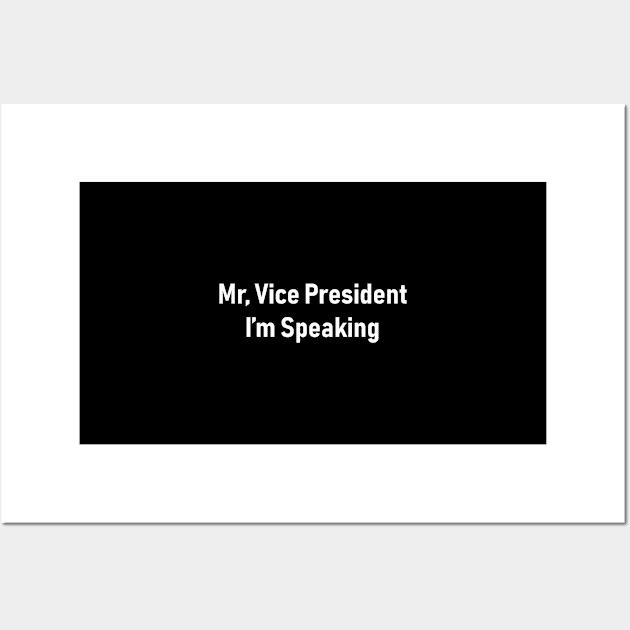 , Mr Vice President I’m speaking, Wall Art by Souna's Store